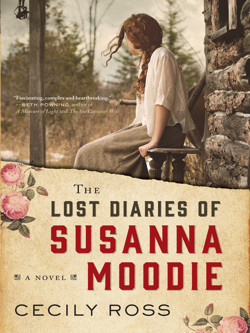 Title details for The Lost Diaries of Susanna Moodie by Cecily Ross - Available